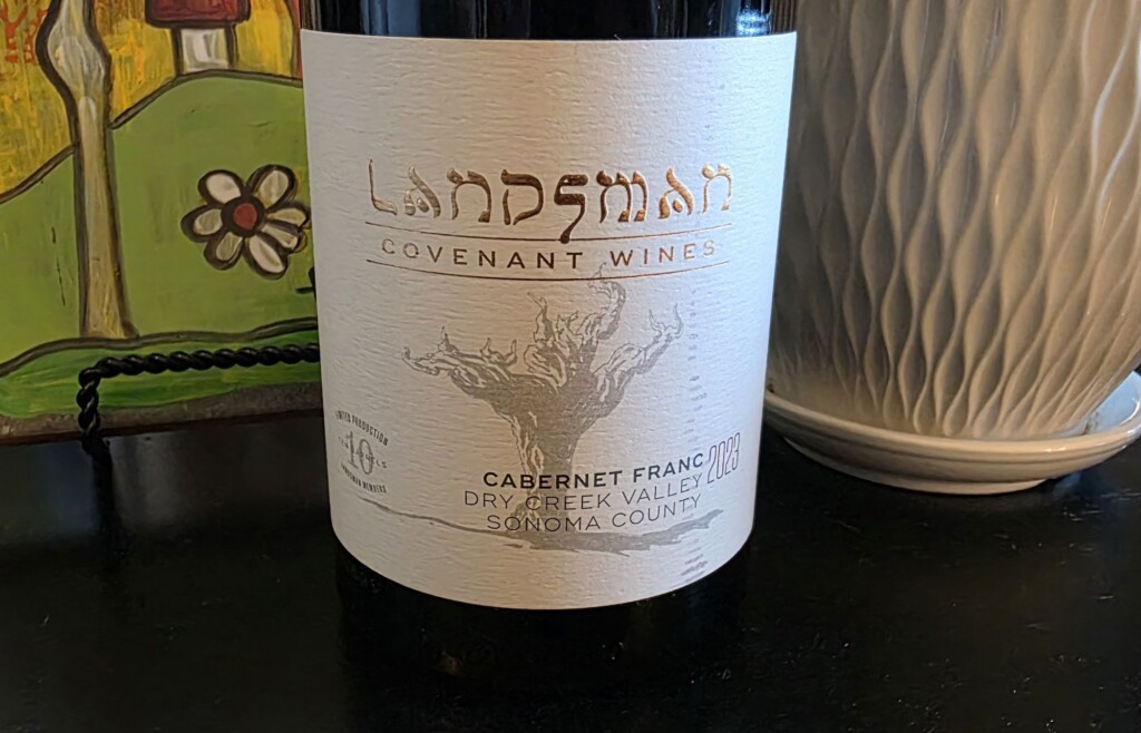 Please The Palate Wine of the Week: Covenant 2023 Landsman Cabernet Franc, Dry Creek Valley, Sonoma