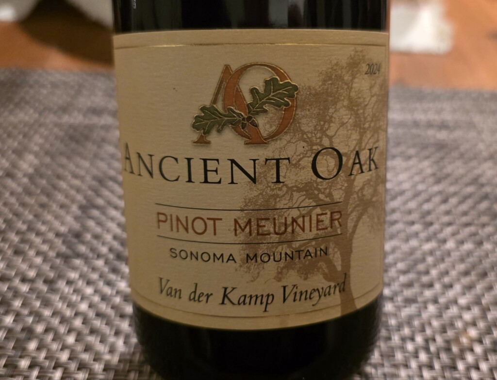 Please The Palate Wine of the Week: Ancient Oak 2024 Pinot Meunier, Van der Kamp Vineyard, Sonoma Mountain