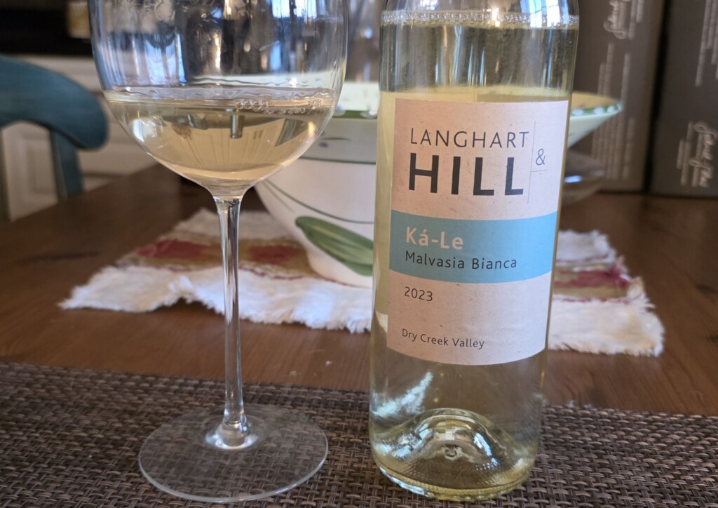 Please The Palate Wine of the Week: Langhart & Hill 2023 Ka-Le Malvasia Bianca, Dry Creek Valley