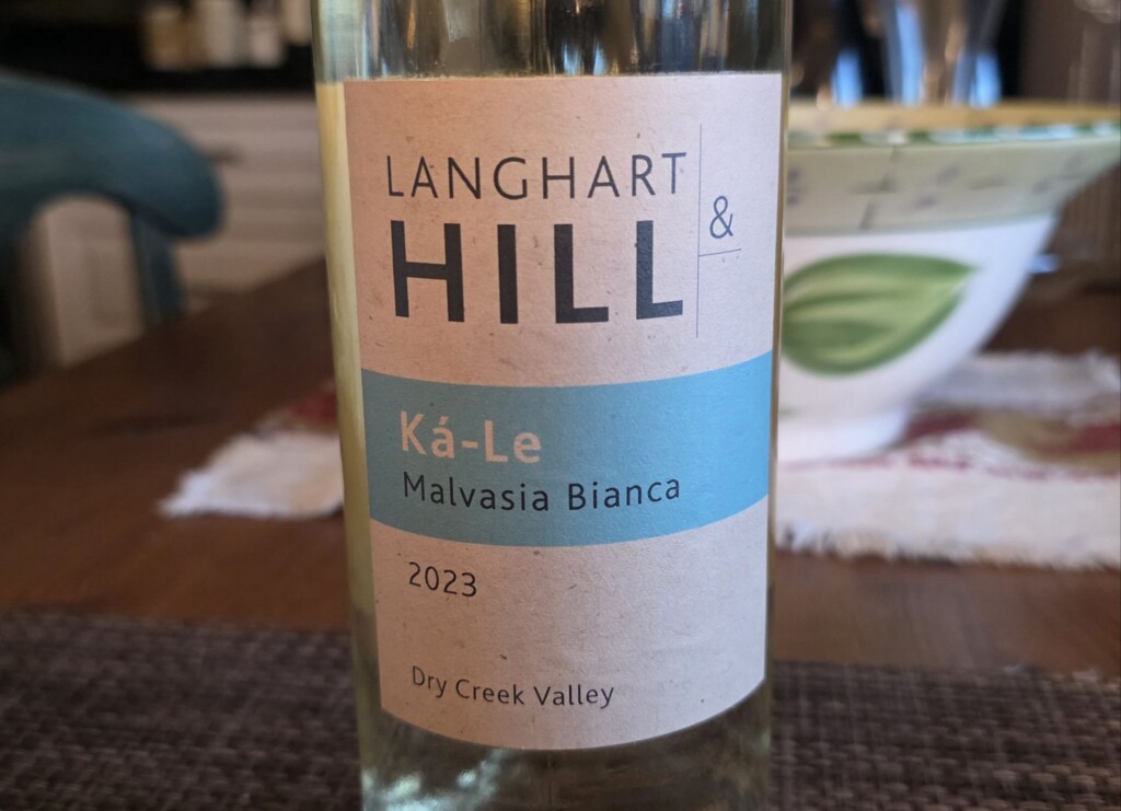 Please The Palate Wine of the Week: Langhart & Hill 2023 Ka-Le Malvasia Bianca, Dry Creek Valley